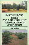 Multipurpose trees for agroforestry and wasteland utilisation
