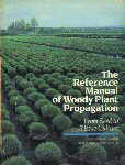 The reference manual of woody plant propagation
