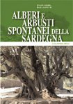 ALBERI E ARBUSTI SPONTANEU della SARDEGNA. Camarda & Valsecchi (2009) Carlo Delfino Edit.