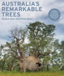 AUSTRALIA’S REMARKABLE TREES. R.Allen & K.Baker (2010) Miegunyah Press