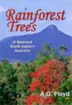 RAINFOREST TREES of Mainland South-eastern Australia (2008) Terania Rainforest Publ.