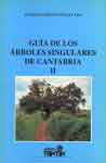 Guía de los árboles singulares de Cantabria. 2 vol.