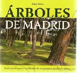 ARBOLES DE MADRID. Rafael Moro (2007) Edic. La Libreria