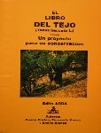 EL LIBRO DEL TEJO. Cortés S., Vasco F. y Blanco E. (2000) Arba. Madrid