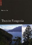 TREES IN PATAGONIA. Bernardo Gut (2008). Birkhauser Verlag