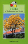 TREES OF THE BAHAMAS AND FLORIDA William Cutts (2004) Macmillan