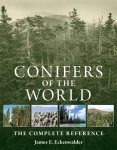 CONIFERS OF THE WORLD. J.E. Eckenwalder (2009) Timber Press