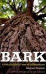 Bark. A Field Guide to Trees of the Northeast. Michael Wojtech (2011) Univ. Press of New England